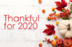Thankful for the challenges of 2020
