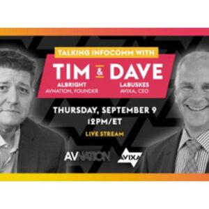 Talking InfoComm with Tim Albright and Dave Labuskes