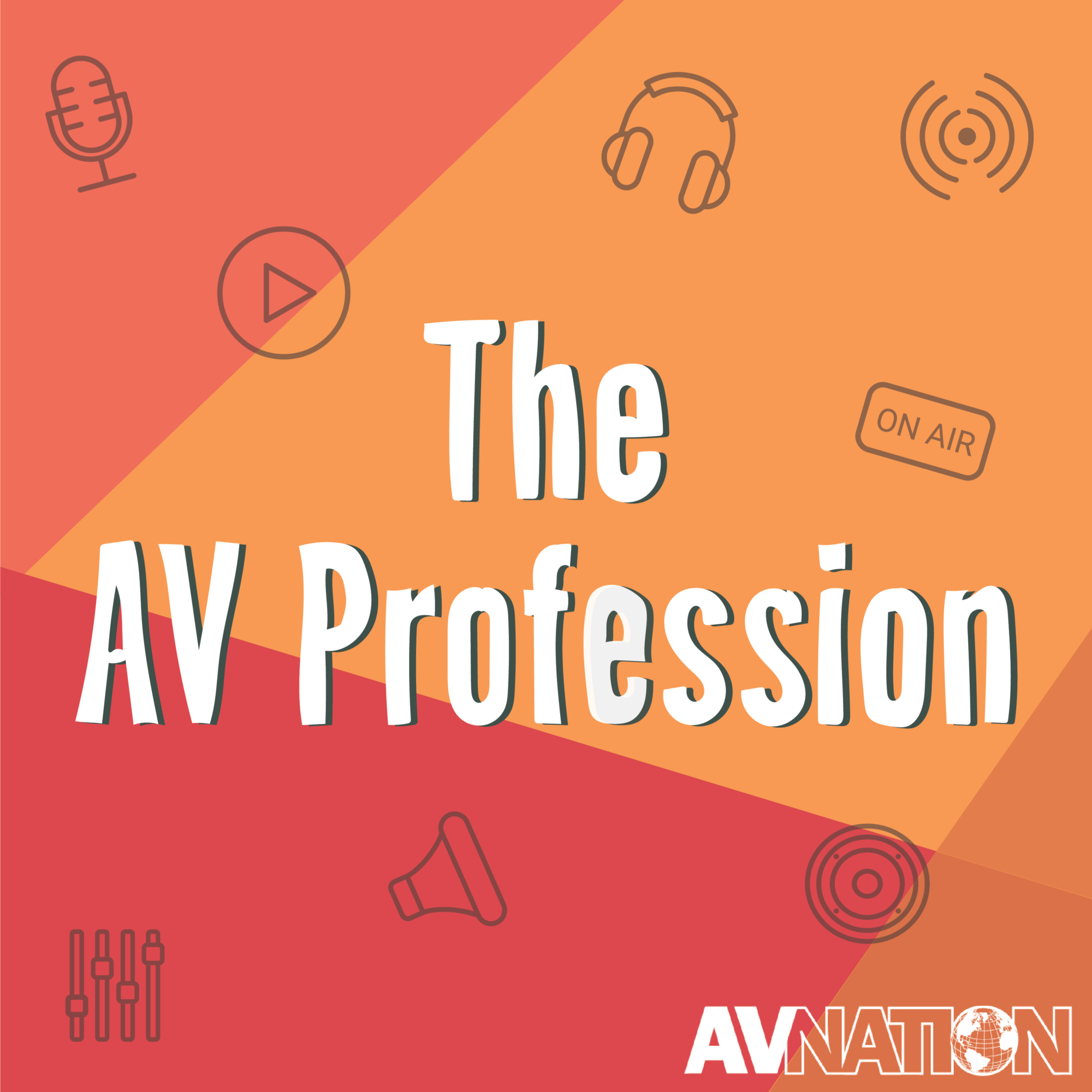 The AV Profession Episode 3: Don't Be So Hard on Yourself - AVNation TV