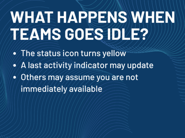 What happens when Teams goes idle
